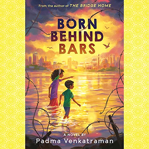 Born Behind Bars by Padma Venkatraman