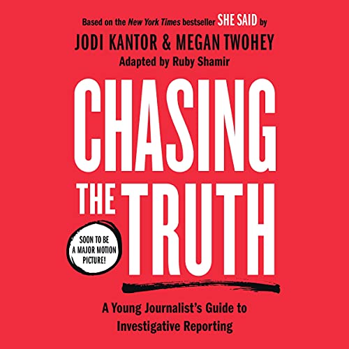 Chasing the Truth: A Young Journalist's Guide to Investigative Reporting