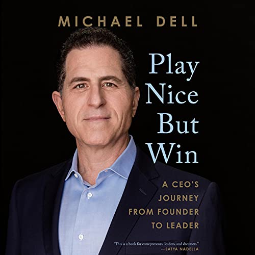 Play Nice But Win by Michael Dell