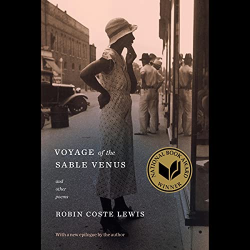 Voyage of the Sable Venus by Robin Coste Lewis