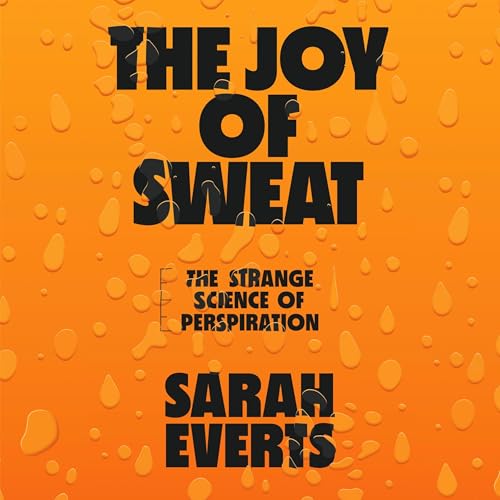The Joy of Sweat by Sarah Everts
