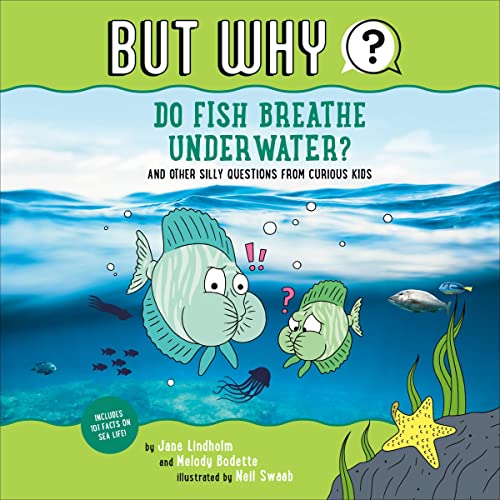 Do Fish Breathe Underwater? #2 by Jane Lindholm