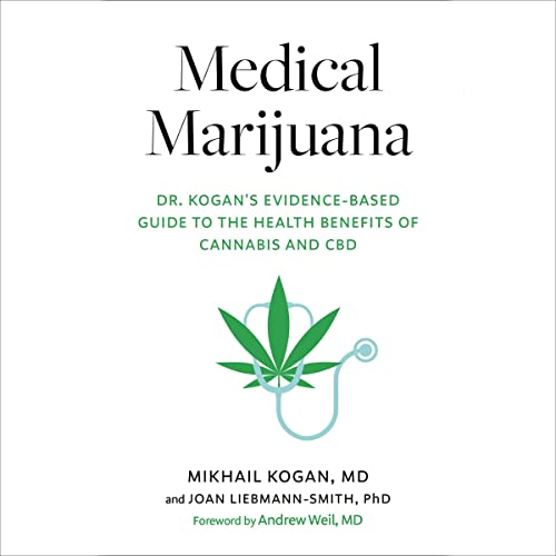 Medical Marijuana by Mikhail Kogan M.D.