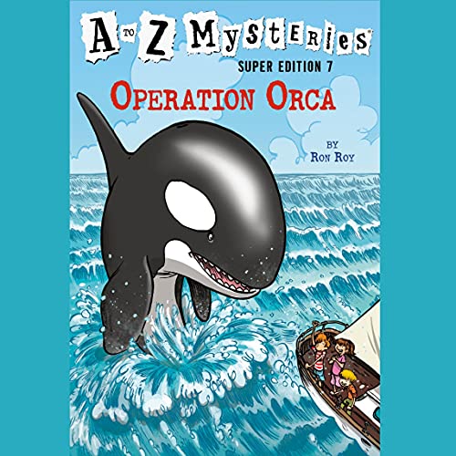 A to Z Mysteries Super Edition #7: Operation Orca by Ron Roy