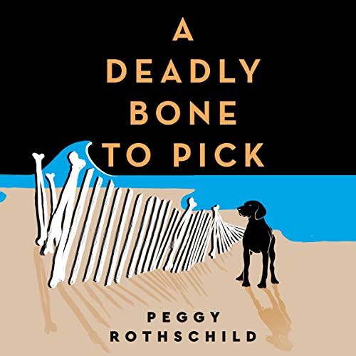 A Deadly Bone to Pick by Peggy Rothschild