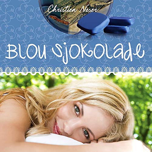 Blou sjokolade [Blue Chocolate] by Christien Neser