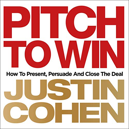Pitch to Win by Justin Cohen