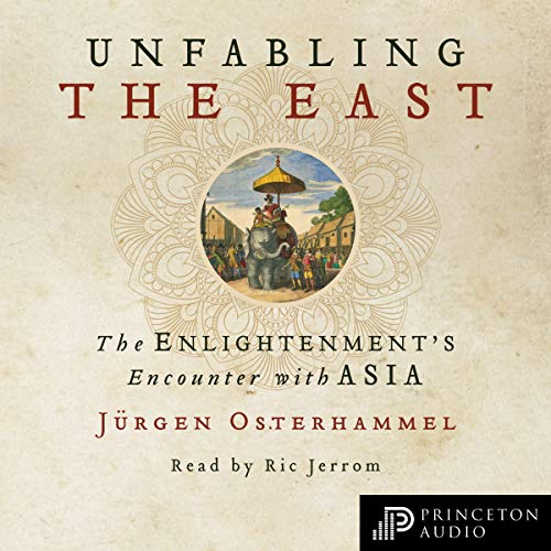 Unfabling the East by Jürgen Osterhammel