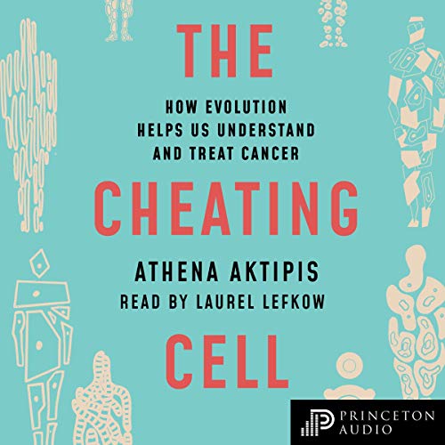 The Cheating Cell by Athena Aktipis
