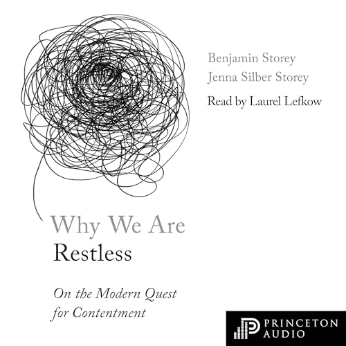 Why We Are Restless by Benjamin Storey