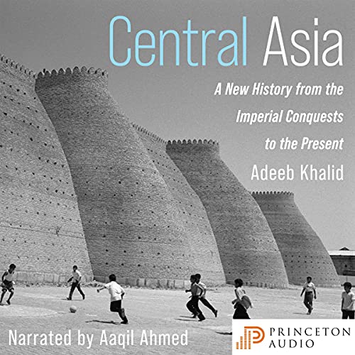 Central Asia by Adeeb Khalid