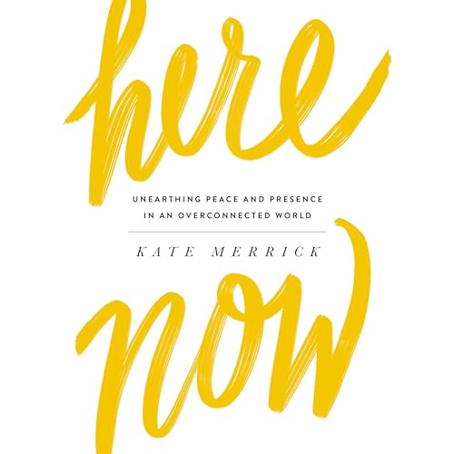 Here, Now by Kate Merrick