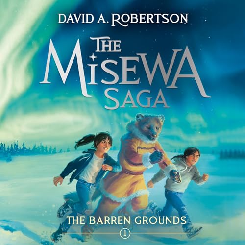 The Barren Grounds by David A. Robertson