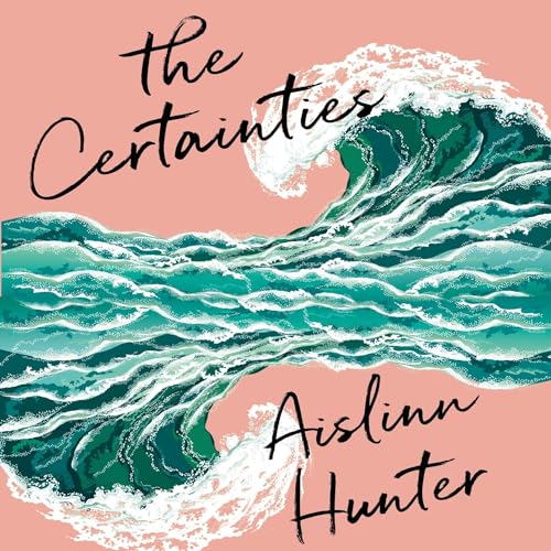 The Certainties by Aislinn Hunter