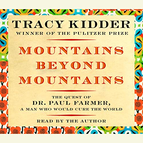 Mountains Beyond Mountains by Tracy Kidder