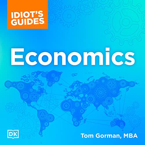 Idiot's Guides: Economics by Tom Gorman