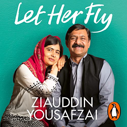 Let Her Fly by Ziauddin Yousafzai