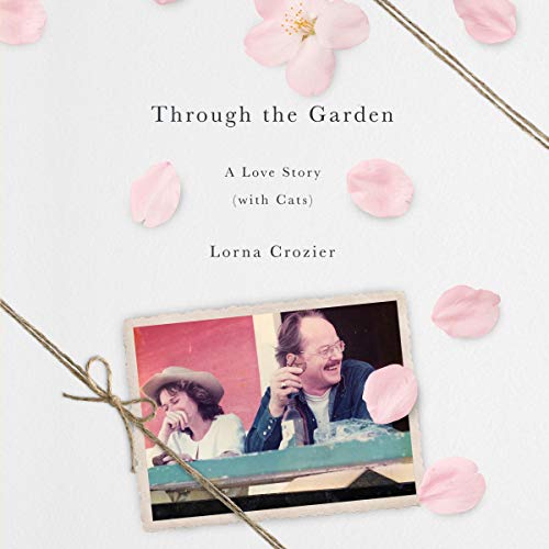 Through the Garden by Lorna Crozier