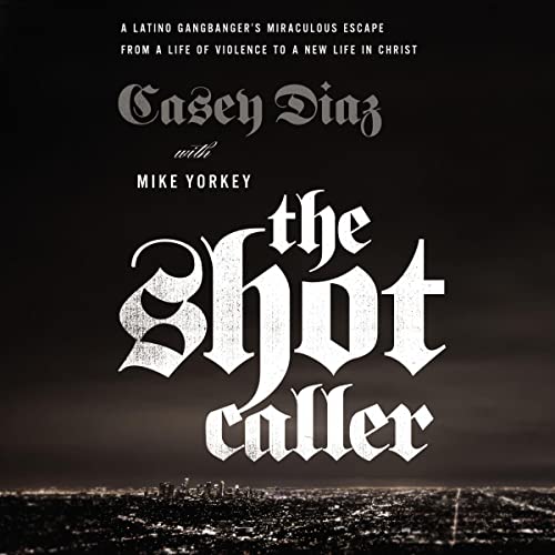 The Shot Caller by Casey Diaz