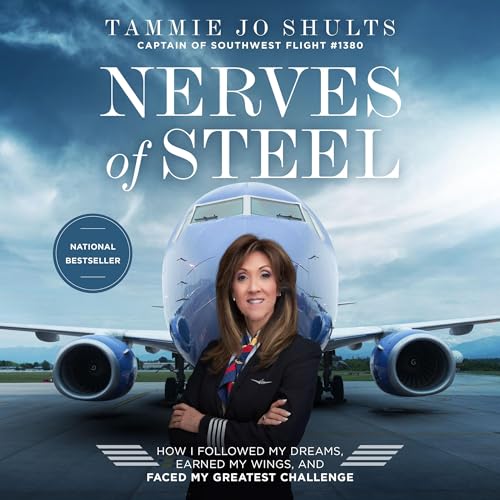 Nerves of Steel by Captain Tammie Jo Shults