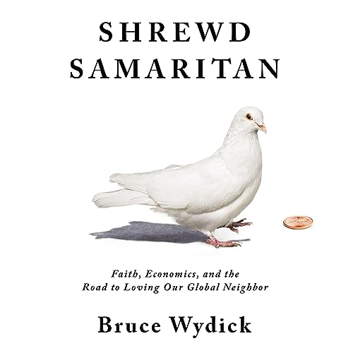 Shrewd Samaritan by Bruce Wydick