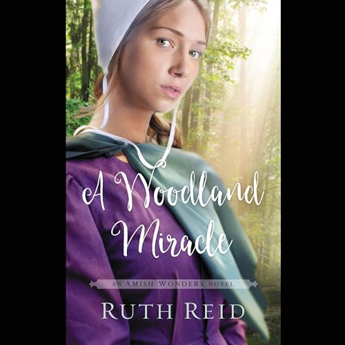A Woodland Miracle by Ruth Reid