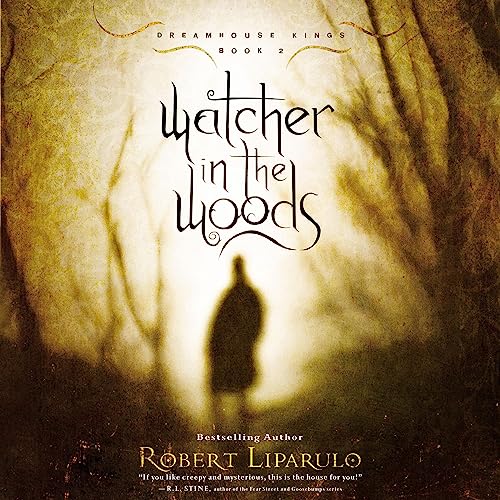 Watcher in the Woods by Robert Liparulo