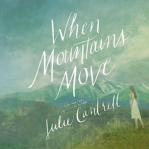 When Mountains Move by Julie Cantrell