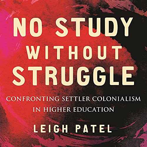 No Study Without Struggle by Leigh Patel