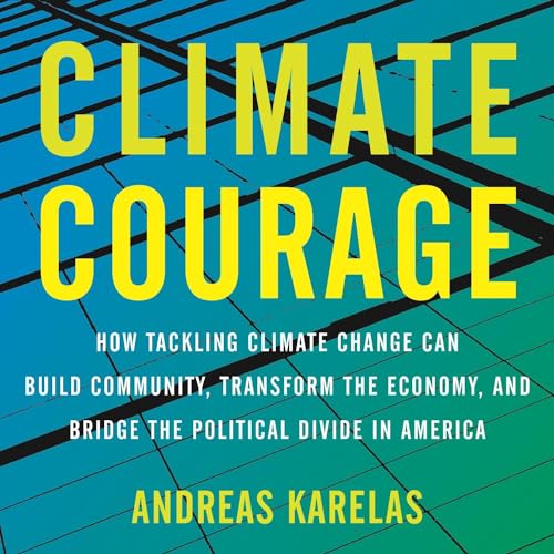 Climate Courage by Andreas Karelas