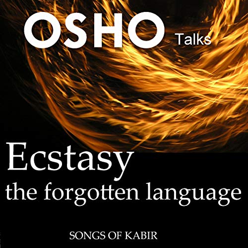 Ecstasy: The Forgotten Language by Osho
