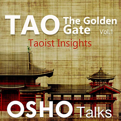 Tao: The Golden Gate, Vol. 1 by Osho