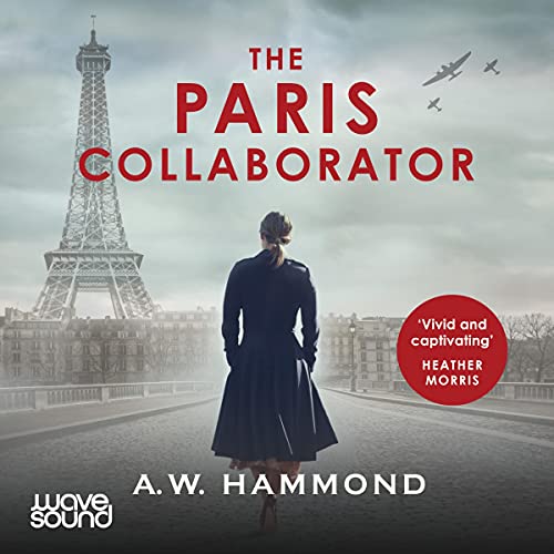 The Paris Collaborator by A W Hammond
