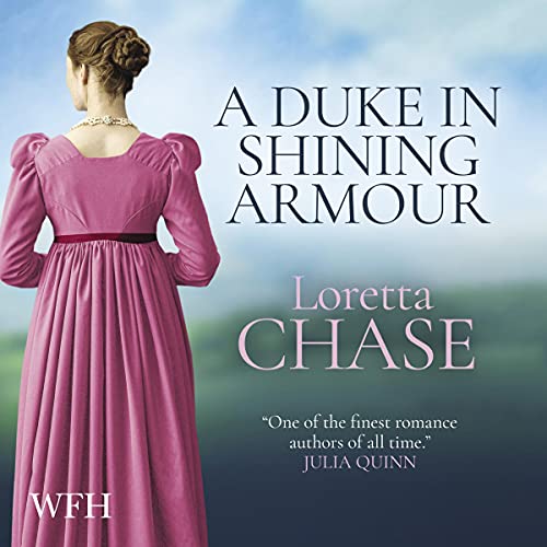 A Duke in Shining Armour by Loretta Chase