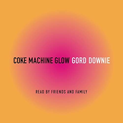Coke Machine Glow by Gordon Downie