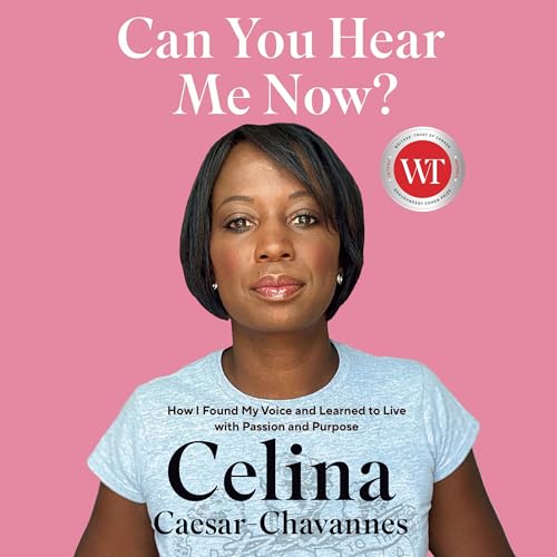 Can You Hear Me Now? by Celina Caesar-Chavannes