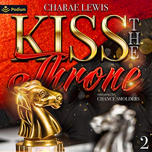Kiss the Throne 2 by Charae Lewis