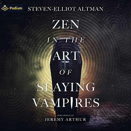 Zen in the Art of Slaying Vampires by Steven-Elliot Altman
