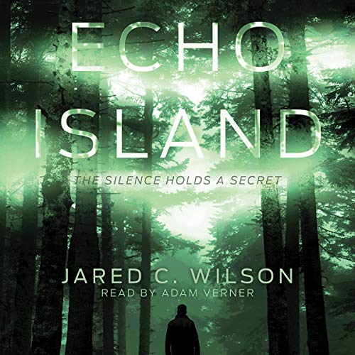 Echo Island by Jared C. Wilson