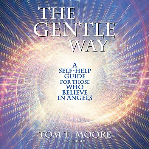 The Gentle Way by Tom T. Moore