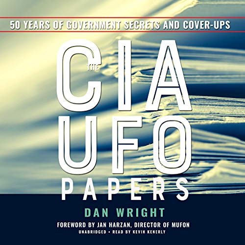 The CIA UFO Papers by Dan Wright