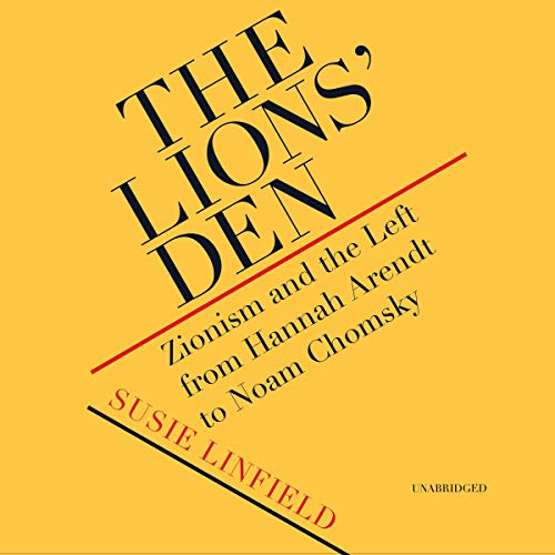 The Lions' Den by Susie Linfield