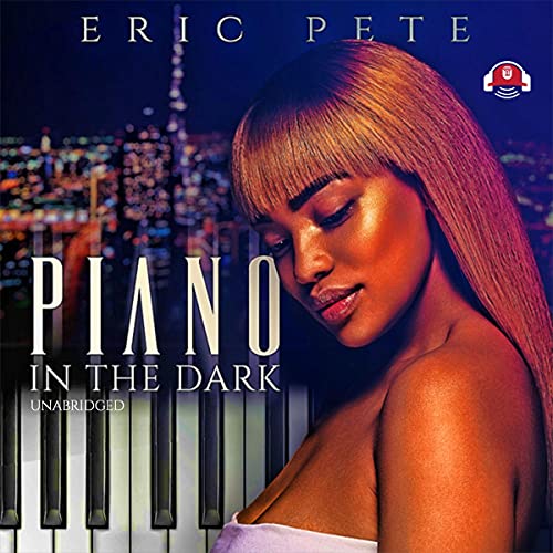 Piano in the Dark by Eric Pete