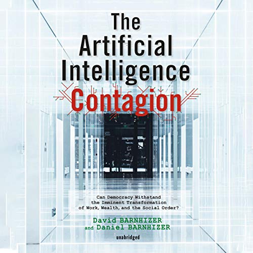 The Artificial Intelligence Contagion by David Barnhizer