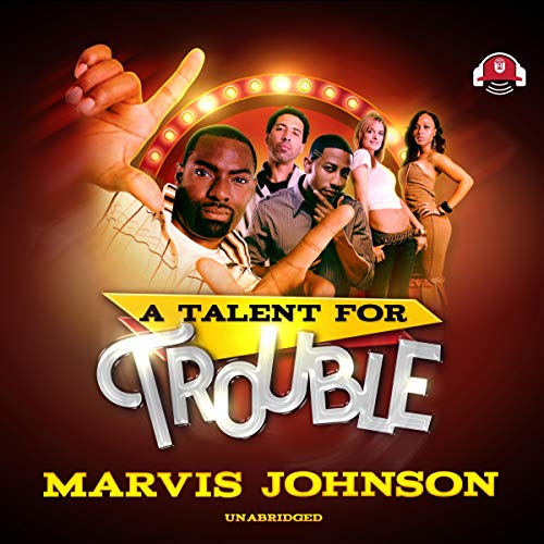 A Talent for Trouble by Marvis Johnson