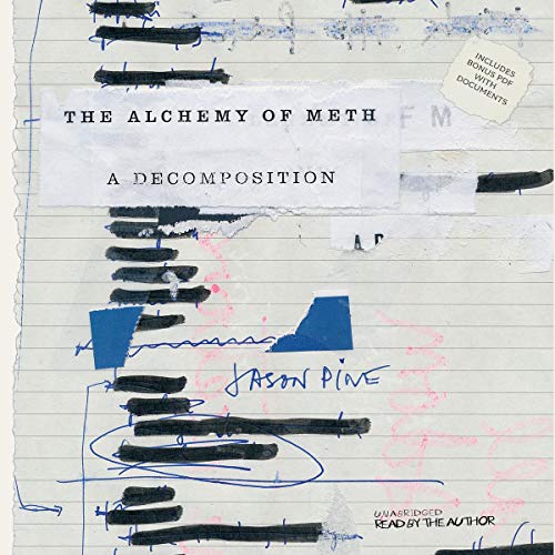 The Alchemy of Meth by Jason Pine