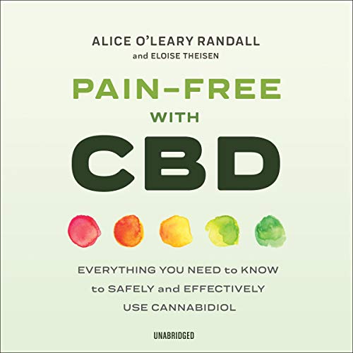 Pain-Free with CBD by Alice O’Leary Randall