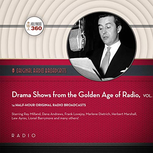 Drama Shows from the Golden Age of Radio, Vol. 1 by Black Eye Entertainment