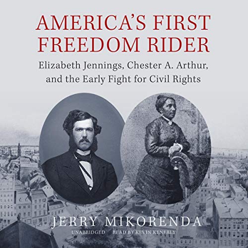 America's First Freedom Rider by Jerry Mikorenda