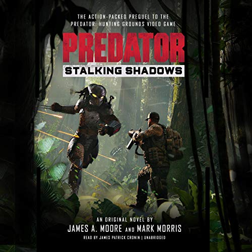Predator: Stalking Shadows by James A. Moore